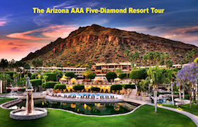 The Arizona AAA Five-Diamond Resort Tour