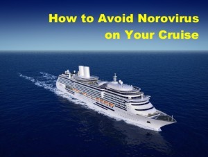 How to avoid getting the Norovirus while on a cruise ship.