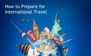 How to Prepare for International Travel