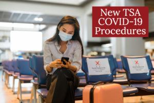 New COVID-19 Procedures issued by TSA