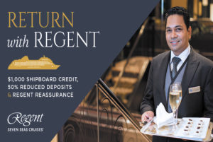 Return with Regent Seven Seas Cruises is a new promotion inviting travelers to return to cruising