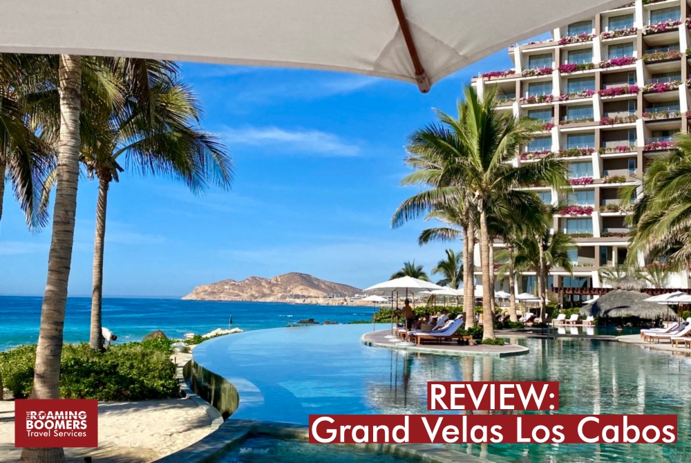 Review Grand Velas Los Cabos
