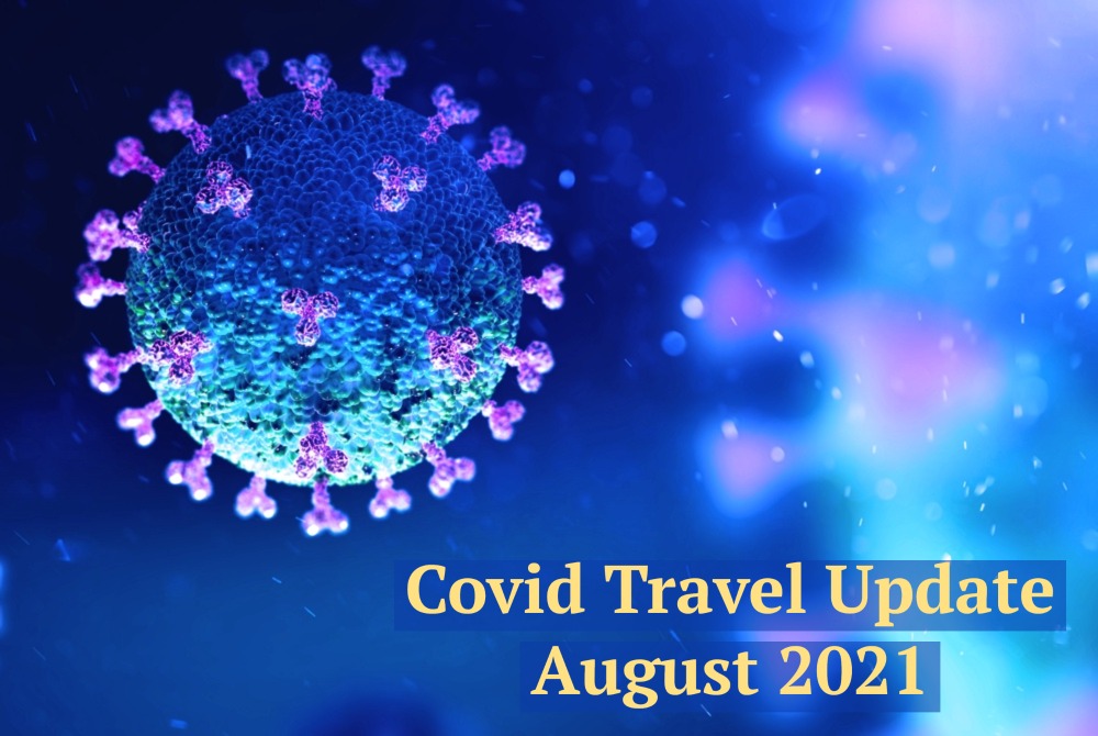 Covid Travel Update August 2021