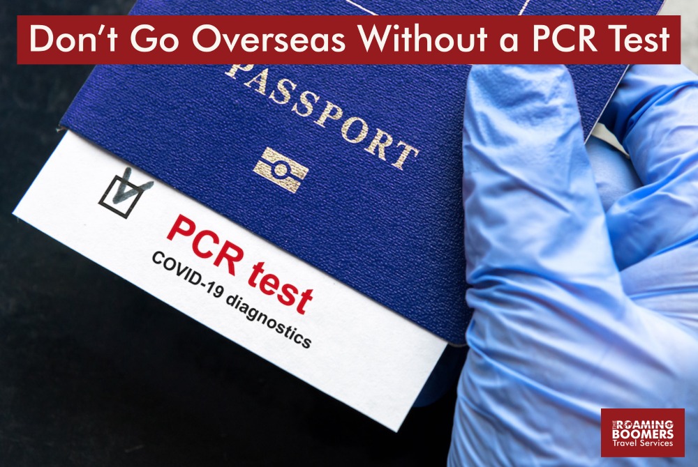 Don't Go Overseas Without a PCR Test