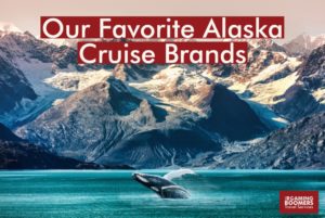Our Favorite Best Alaska Cruise Lines