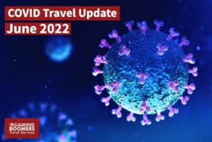 COVID Travel Update June 2022