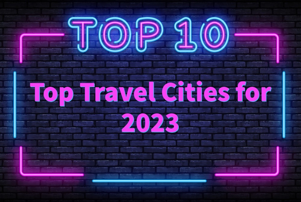 Top Travel Cities for 2023