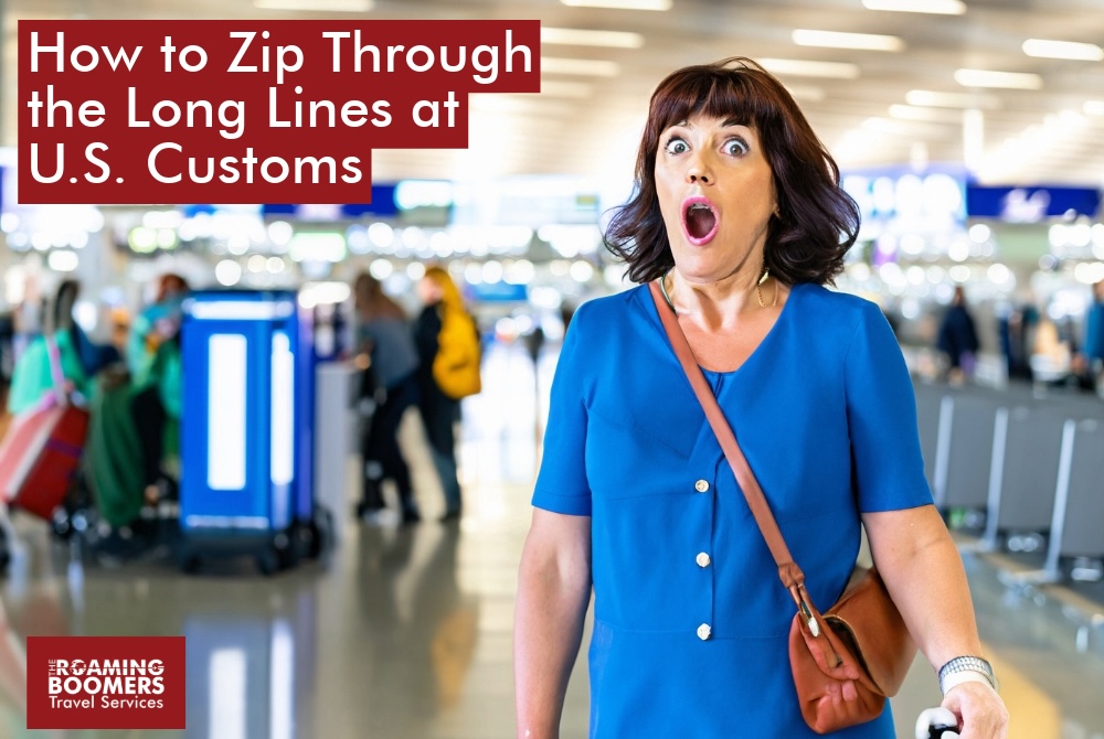 How to Zip Through the Long Lines at U.S. Customs