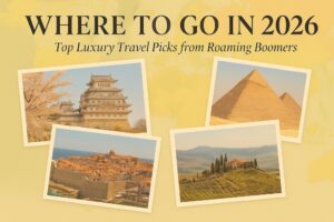 Where to go 2026 Luxury Travel Tips